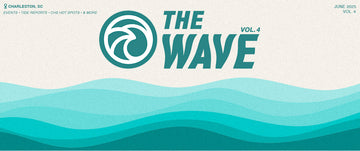 The Wave Vol. 4 | Things to Do in June 2025 in Charleston, SC